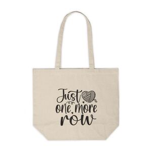 Just One More Row Custom Canvas Tote Bag
